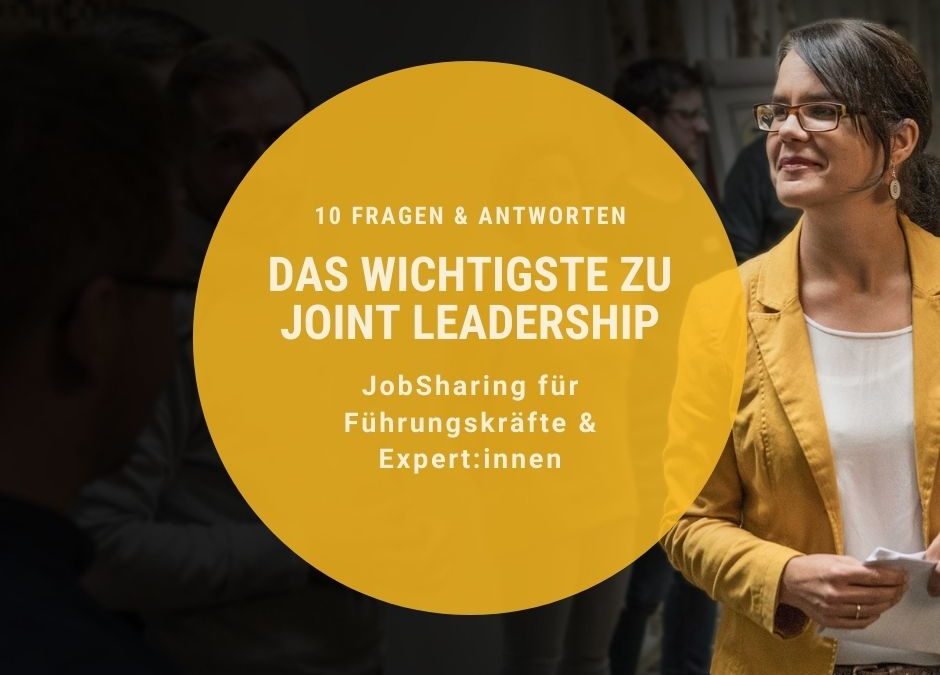 Das Wichtigste zu Joint Leadership | JobSharing für Führungskräfte & Expert:Innen